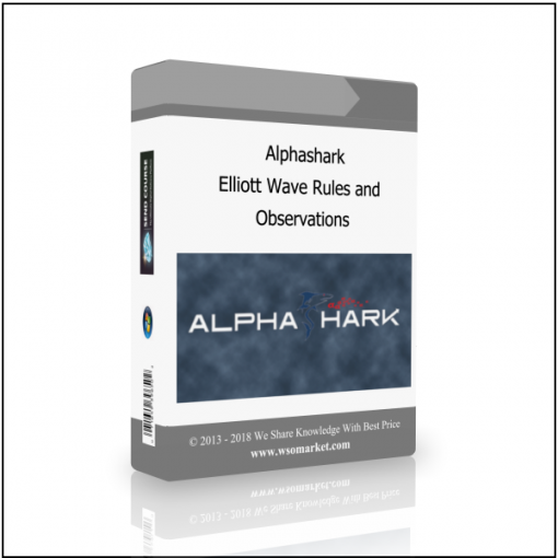 Observations Alphashark – Elliott Wave Rules and Observations - Available now !!!