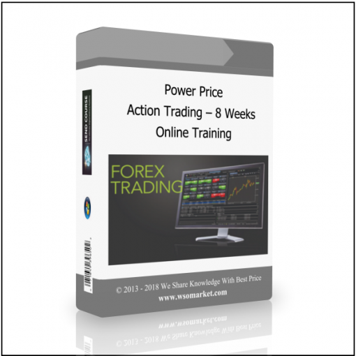 Online Training Power Price Action Trading – 8 Weeks Online Training - Available now !!!