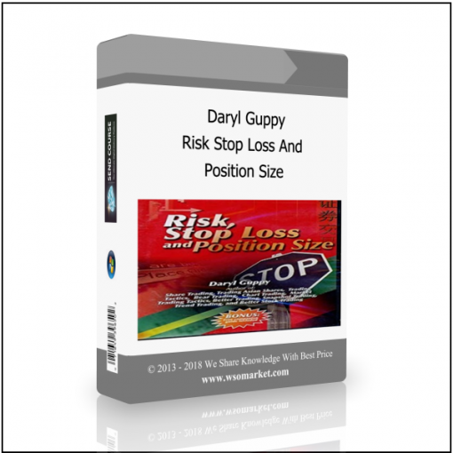 Position Size 2 Daryl Guppy – Risk Stop Loss and Position Size - Available now !!!