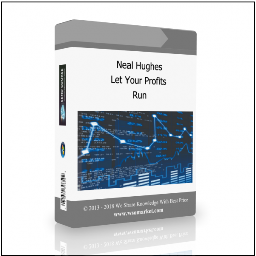 Run Neal Hughes – Let Your Profits Run - Available now !!!