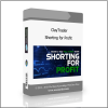 Shorting for Profit ClayTrader – Shorting for Profit - Available now !!!