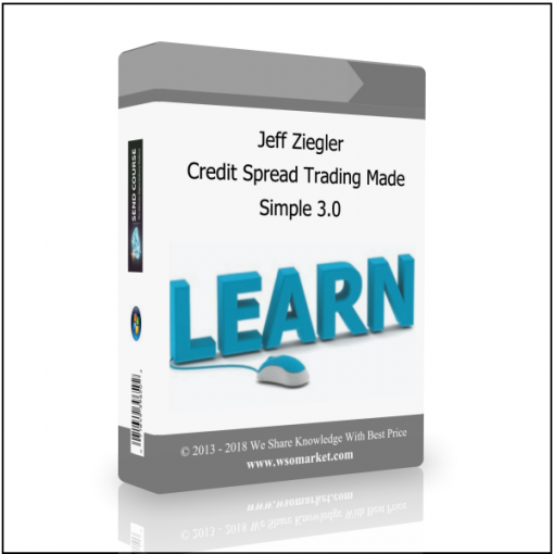 Simple 3.0 Jeff Ziegler – Credit Spread Trading Made Simple 3.0 - Available now !!!