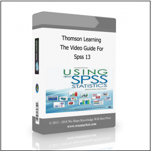Spss 13 Thomson Learning – The Video Guide For Spss 13 - Available now !!!