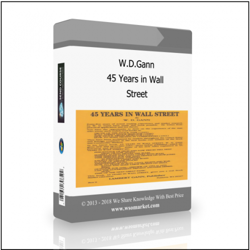 Street W.D.Gann – 45 Years in Wall Street - Available now !!!