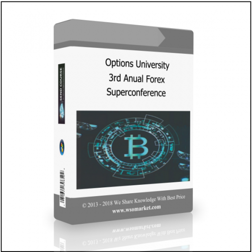 Superconference Options University – 3rd Anual Forex Superconference - Available now !!!