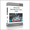 System 2 James de Wet – Game-Maker Forex Trading System - Available now !!!