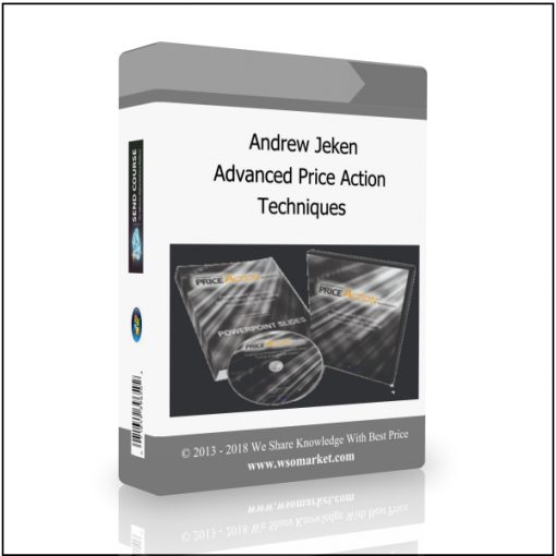 Techniques 1 Andrew Jeken – Advanced Price Action Techniques - Available now !!!