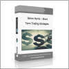 Term Trading Strategies Simon Harris – Short Term Trading Strategies - Available now !!!