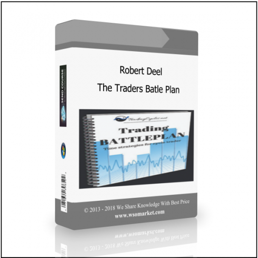 The Traders Batle Plan Robert Deel – The Traders Batle Plan - Available now !!!