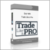 Trade Like a Pro Gary Witt – Trade Like a Pro - Available now !!!