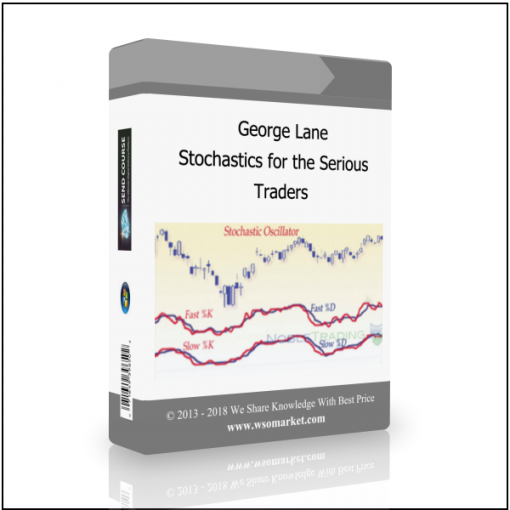 Traders George Lane – Stochastics for the Serious Traders - Available now !!!