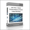 Trading Methodology 1 John Tirone – Classical Technical Analysis as a Powerful Trading Methodology - Available now !!!