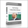 Trading Options Effectively Paul Forchione – Trading Options Effectively - Available now !!!