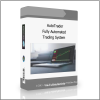 Trading System 2 AutoTrader – Fully Automated Trading System - Available now !!!