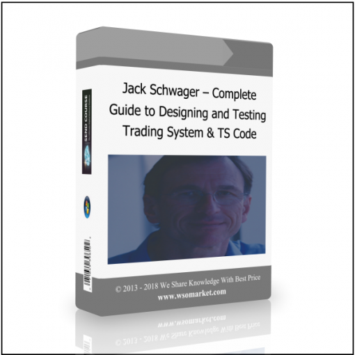 Trading System TS Code Jack Schwager – Complete Guide to Designing and Testing Trading System & TS Code - Available now !!!
