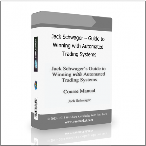 Trading Systems Jack Schwager – Guide to Winning with Automated Trading Systems - Available now !!!