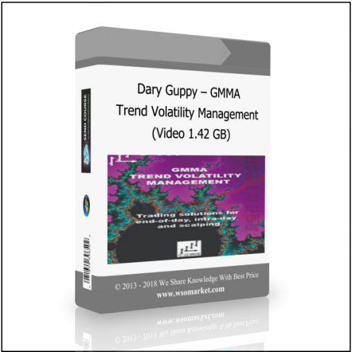 Video 1.42 GB Dary Guppy – GMMA Trend Volatility Management (Video 1.42 GB) - Available now !!!