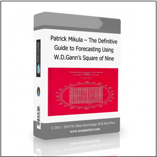 W.D.Gann’s Square of Nine Patrick Mikula – The Definitive Guide to Forecasting Using W.D.Gann’s Square of Nine - Available now !!!