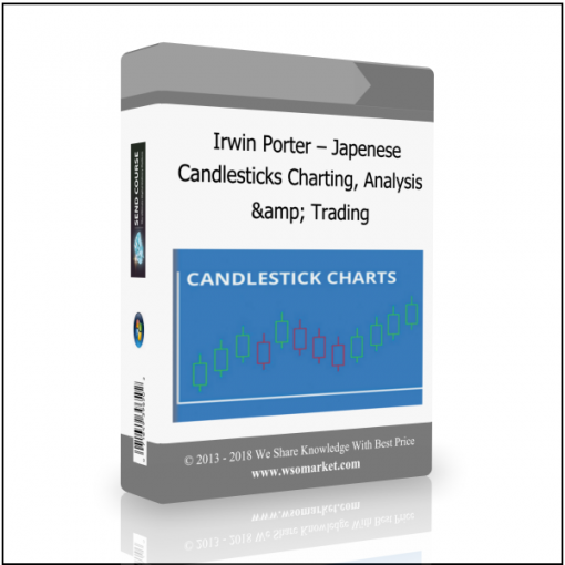 amp Trading Irwin Porter – Japenese Candlesticks Charting, Analysis & Trading - Available now !!!
