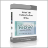 of Now Eckhart Tolle – Practicing The Power of Now - Available now !!!
