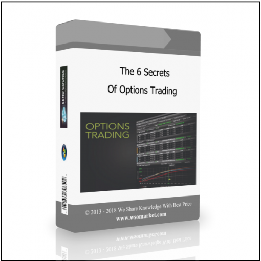 of Options Trading The 6 Secrets of Options Trading - Available now !!!