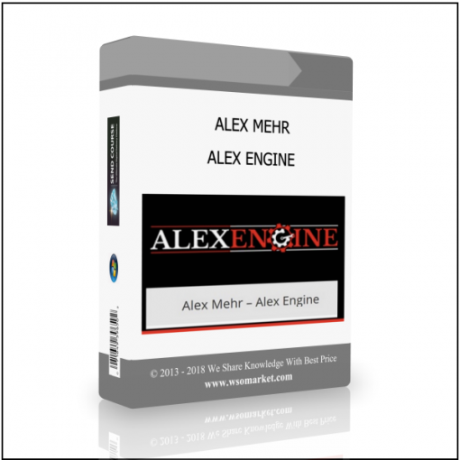 ALEX ENGINE ALEX MEHR – ALEX ENGINE - Available now !!!