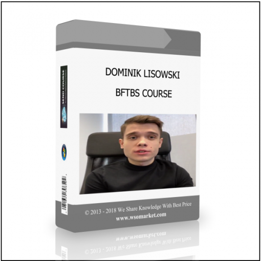 BFTBS COURSE DOMINIK LISOWSKI – BFTBS COURSE - Available now !!!