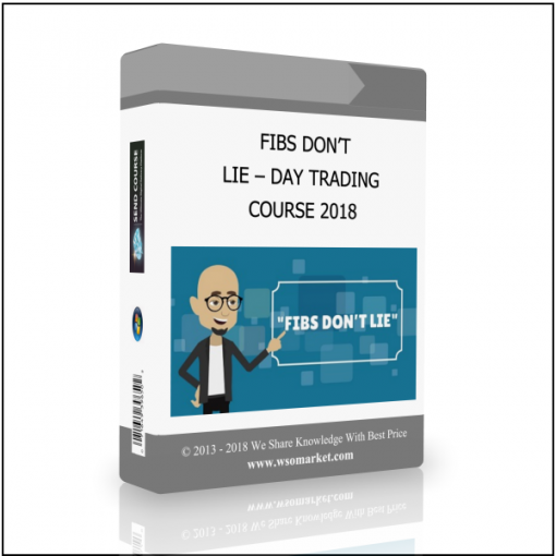 COURSE 2018 FIBS DON’T LIE – DAY TRADING COURSE 2018 - Available now !!!
