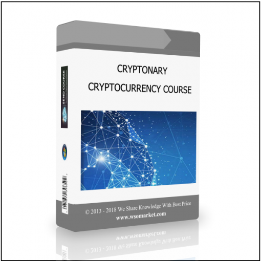 CRYPTOCURRENCY COURSE CRYPTONARY – CRYPTOCURRENCY COURSE - Available now !!!