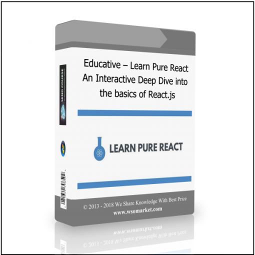 DF Educative – Learn Pure React – An Interactive Deep Dive into the basics of React.js - Available now !!!