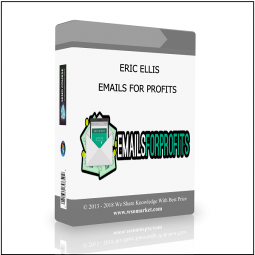 EMAILS FOR PROFITS ERIC ELLIS – EMAILS FOR PROFITS - Available now !!!