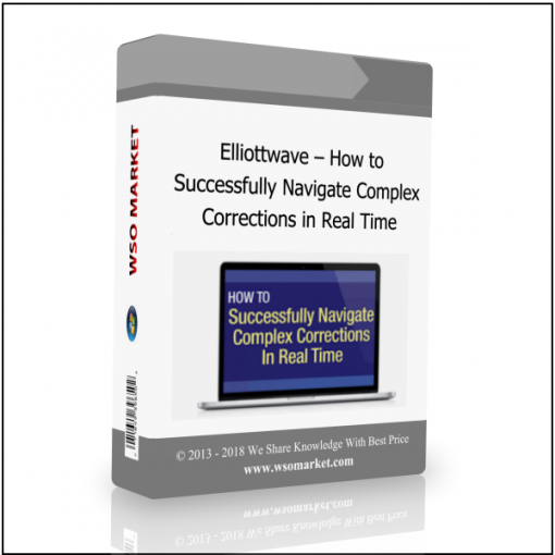 Elliottwave – How to Successfully Navigate Complex Corrections in Real Time Elliottwave – How to Successfully Navigate Complex Corrections in Real Time - Available now !!!