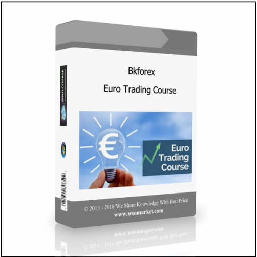 Euro Trading Course Bkforex – Euro Trading Course - Available now !!!