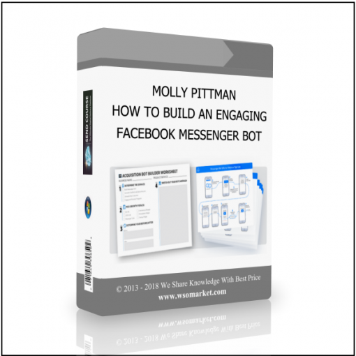 FACEBOOK MESSENGER BOT MOLLY PITTMAN – HOW TO BUILD AN ENGAGING FACEBOOK MESSENGER BOT - Available now !!!