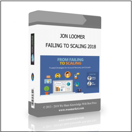 FAILING TO SCALING 2018 JON LOOMER – FAILING TO SCALING 2018 - Available now !!!