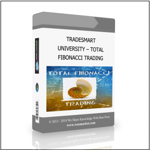FIBONACCI TRADING TRADESMART UNIVERSITY – TOTAL FIBONACCI TRADING - Available now !!!