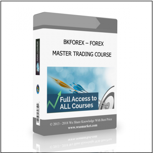 MASTER TRADING COURSE BKFOREX – FOREX MASTER TRADING COURSE - Available now !!!