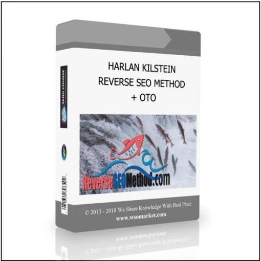 OTO HARLAN KILSTEIN – REVERSE SEO METHOD + OTO - Available now !!!