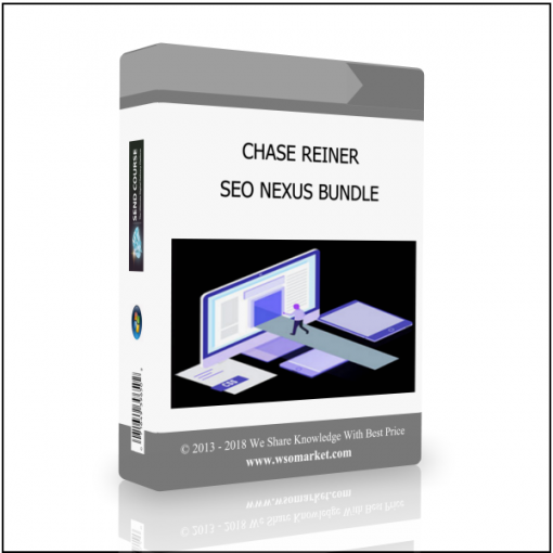 SEO NEXUS BUNDLE CHASE REINER – SEO NEXUS BUNDLE - Available now !!!