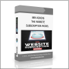 SUBSCRIPTION MODEL BEN ADKINS – THE WEBSITE SUBSCRIPTION MODEL - Available now !!!