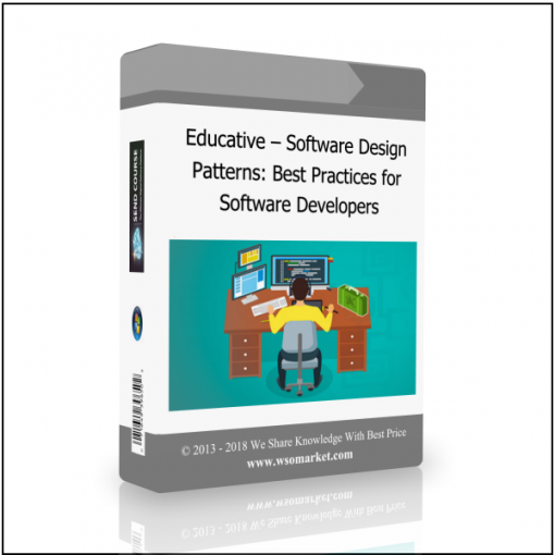 Software Developers Educative – Software Design Patterns: Best Practices for Software Developers - Available now !!!