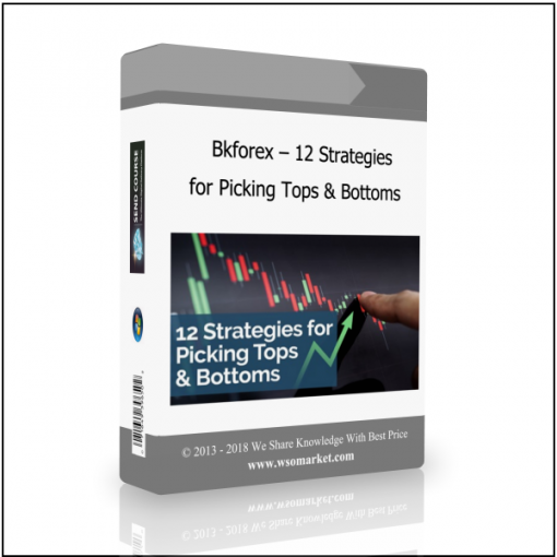 for Picking Tops Bottoms Bkforex – 12 Strategies for Picking Tops & Bottoms - Available now !!!
