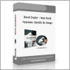 9 David Snyder – Real World Hypnosis: Identity By Design - Available now !!