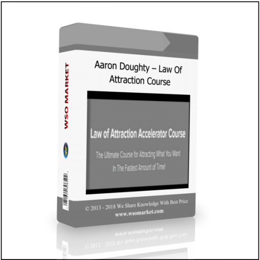 Aaron Doughty – Law Of Attraction Course Aaron Doughty – Law Of Attraction Course - Available now !!