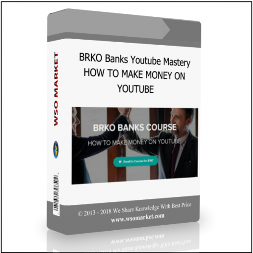 BRKO Banks Youtube Mastery – HOW TO MAKE MONEY ON YOUTUBE BRKO Banks Youtube Mastery – HOW TO MAKE MONEY ON YOUTUBE - Available now !!