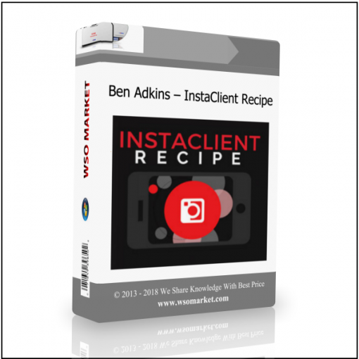Ben Adkins – InstaClient Recipe Ben Adkins – InstaClient Recipe - Available now !!