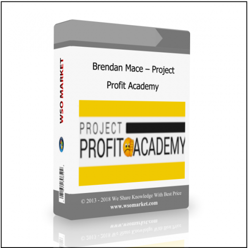 Brendan Mace – Project Profit Academy Brendan Mace – Project Profit Academy - Available now !!