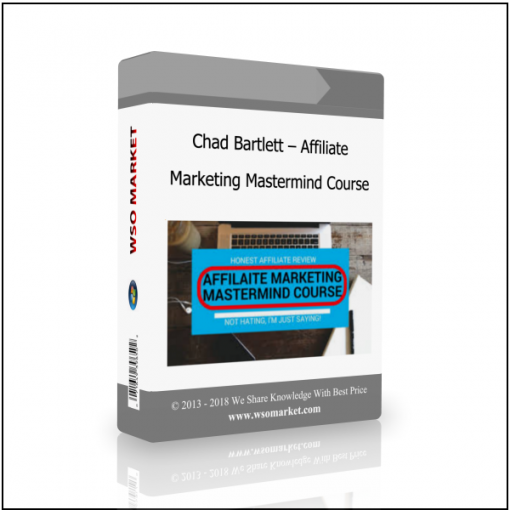 Chad Bartlett – Affiliate Marketing Mastermind Course Chad Bartlett – Affiliate Marketing Mastermind Course - Available now !!