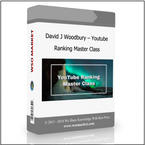 David J Woodbury – Youtube Ranking Master Class David J Woodbury – Youtube Ranking Master Class - Available now !!