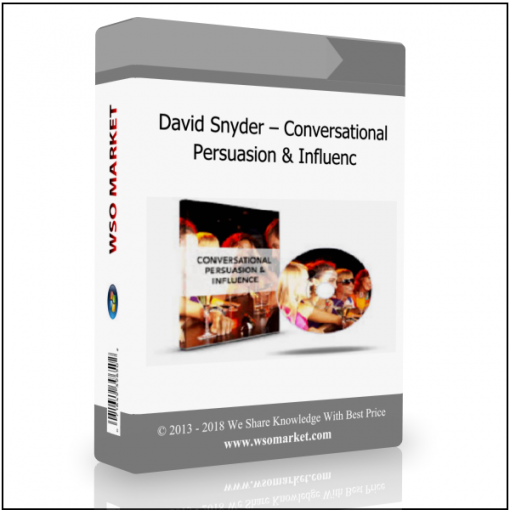 David Snyder – Conversational Persuasion Influence David Snyder – Conversational Persuasion & Influence - Available now !!
